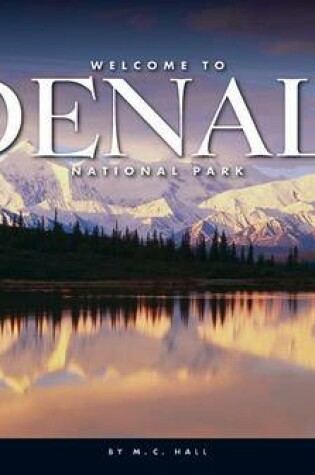 Cover of Welcome to Denali National Park