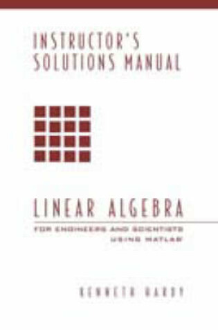 Cover of Instructor's Solutions Manual for Linear Algebra for Engineers and Scientists Using Matlab