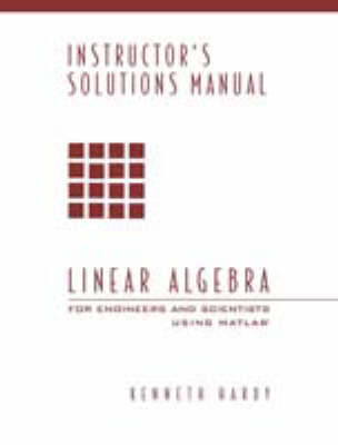 Book cover for Instructor's Solutions Manual for Linear Algebra for Engineers and Scientists Using Matlab