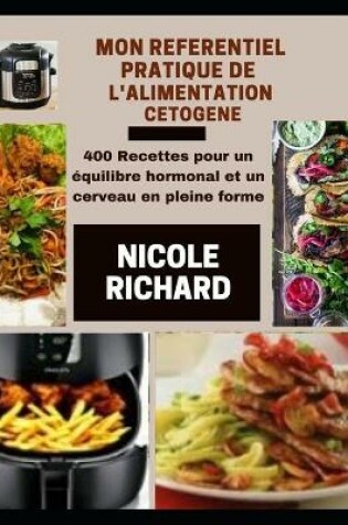 Cover of Mon Référentiel Pratique de l'Alimentation Cetogene