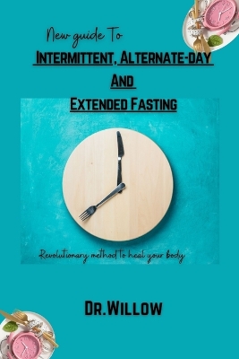 Book cover for New Guide to Intermittent, Alternate-Day, and Extended Fasting