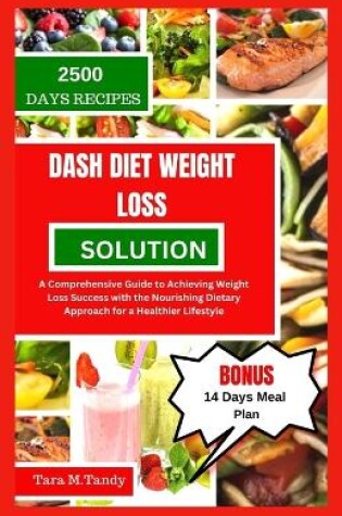 Cover of Dash Diet Weight Loss Solution