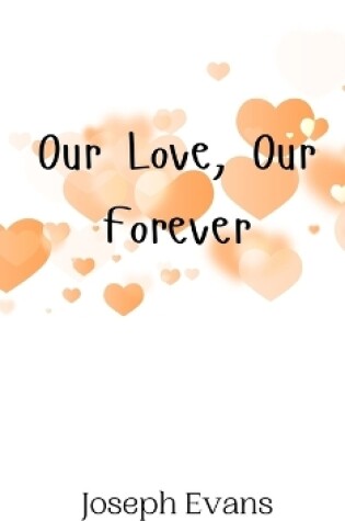 Cover of Our Love, Our Forever