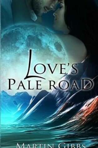 Cover of Love's Pale Road