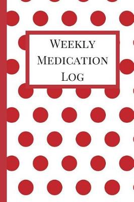 Cover of Weekly Medication Log