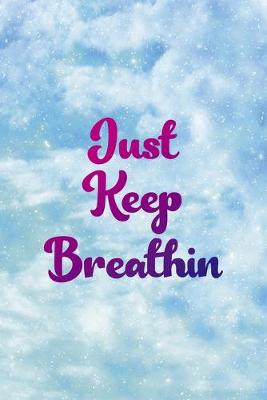 Cover of Just Keep Breathin