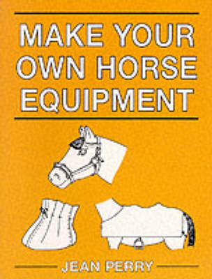 Book cover for Make Your Own Horse Equipment