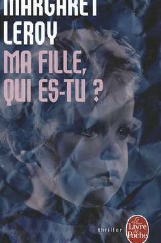Cover of Ma Fille, Qui Es-Tu?