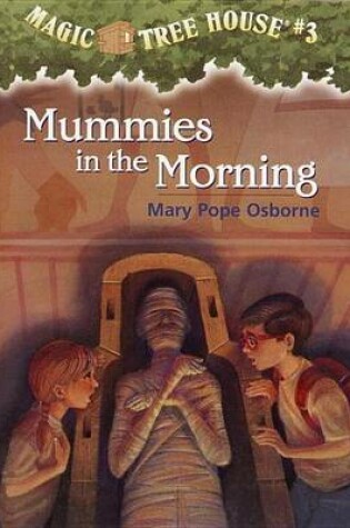 Cover of Magic Tree House #3: Mummies in the Morning
