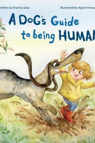 Cover of A Dog's Guide to Being Human