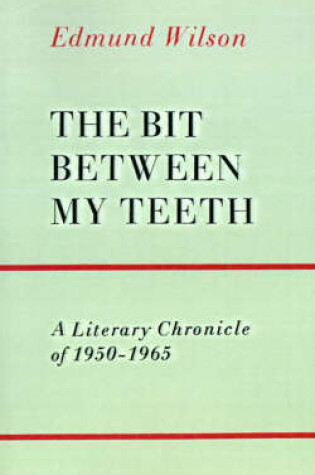 Cover of The Bit Between My Teeth