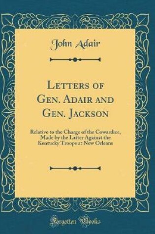 Cover of Letters of Gen. Adair and Gen. Jackson