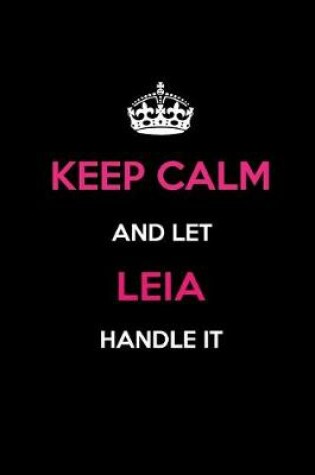 Cover of Keep Calm and Let Leia Handle It