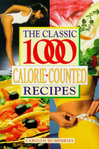 Cover of Classic 1000 Calorie Counted Recipes