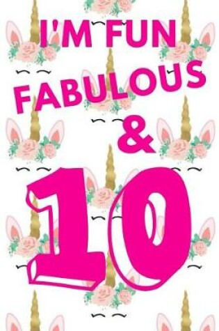 Cover of I'm Fun Fabulous & 10