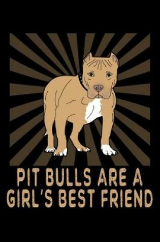 Cover of Pit Bulls Are A Girl's Best Friend