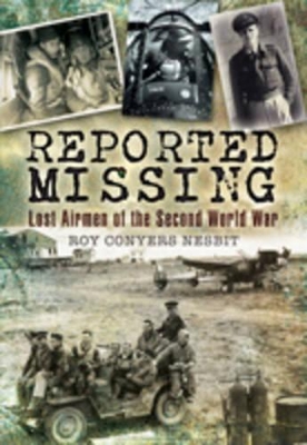 Book cover for Reported Missing: Lost Airmen of the Second World War