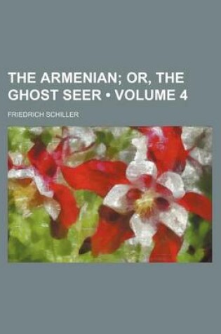 Cover of The Armenian (Volume 4); Or, the Ghost Seer