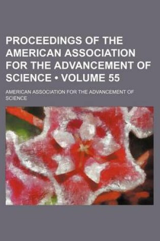 Cover of Proceedings of the American Association for the Advancement of Science (Volume 55)