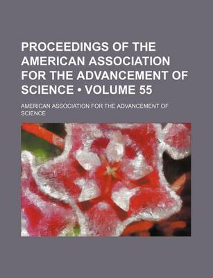 Book cover for Proceedings of the American Association for the Advancement of Science (Volume 55)