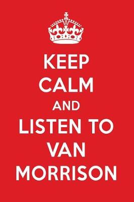 Book cover for Keep Calm and Listen to Van Morrison