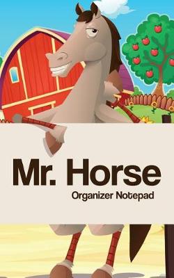 Book cover for Mr. Horse Organizer Notepad