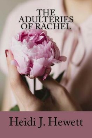 Cover of The Adulteries of Rachel