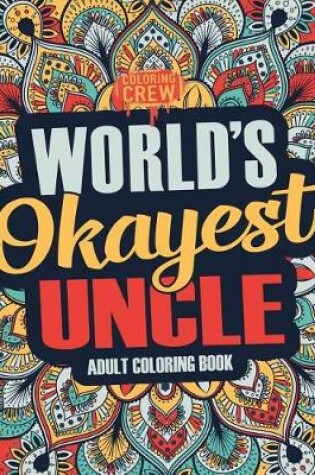 Cover of Worlds Okayest Uncle