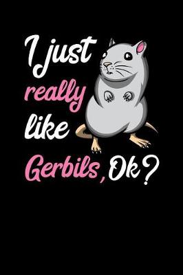 Book cover for I Just Really Like Gerbils, Ok?