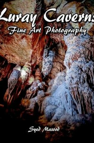 Cover of Luray Caverns: Fine Art Photograpy