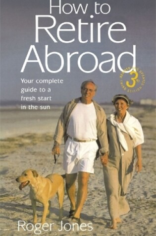 Cover of How To Retire Abroad 3rd Edition