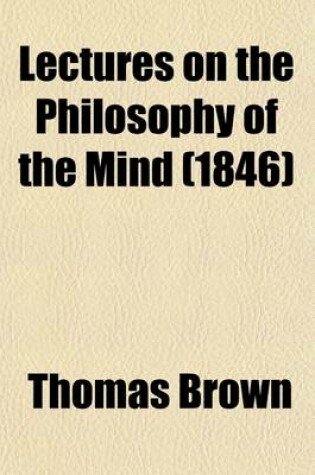 Cover of Lectures on the Philosophy of the Mind (Volume 2)