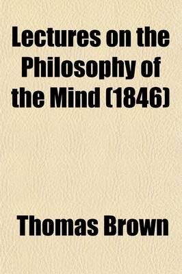 Book cover for Lectures on the Philosophy of the Mind (Volume 2)