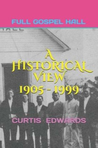 Cover of A Historical View 1905 - 1999