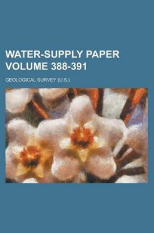 Cover of Water-Supply Paper Volume 388-391