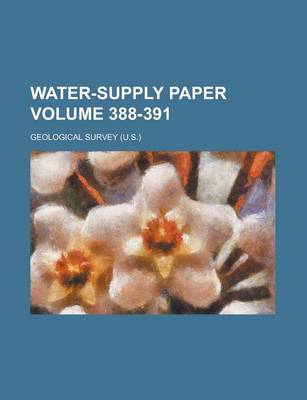 Book cover for Water-Supply Paper Volume 388-391