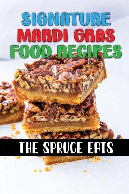 Cover of Signature Mardi Gras Food Recipes