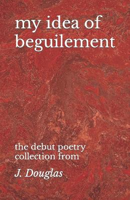 Book cover for my idea of beguilement