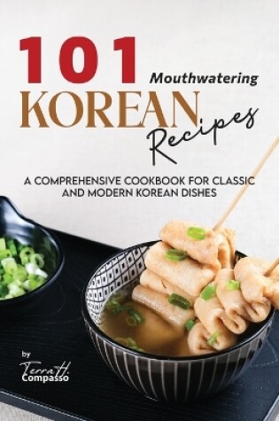 Cover of 101 Mouthwatering Korean Recipes