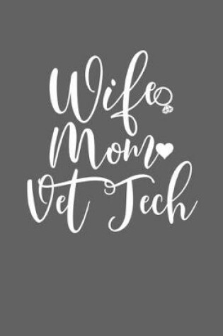Cover of Wife Mom Vet Tech