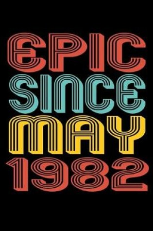 Cover of Epic Since May 1982