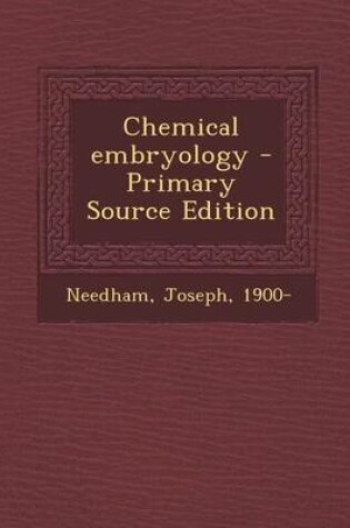 Cover of Chemical Embryology - Primary Source Edition