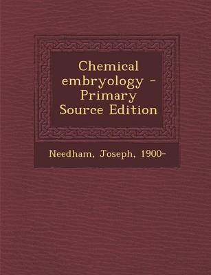 Book cover for Chemical Embryology - Primary Source Edition