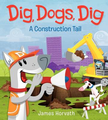 Book cover for Dig, Dogs, Dig