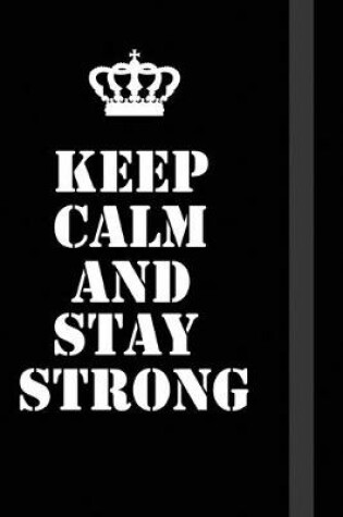 Cover of Keep Calm And stay strong