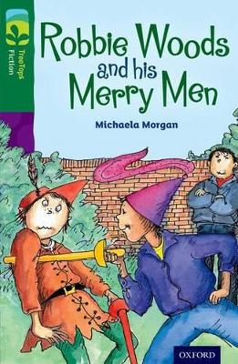 Cover of Oxford Reading Tree TreeTops Fiction: Level 12: Robbie Woods and his Merry Men