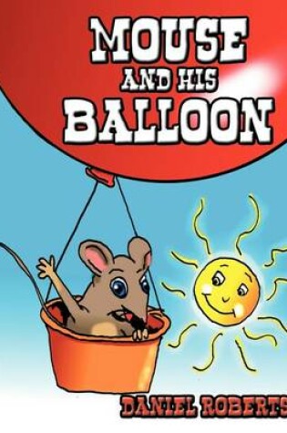 Cover of Mouse and His Balloon