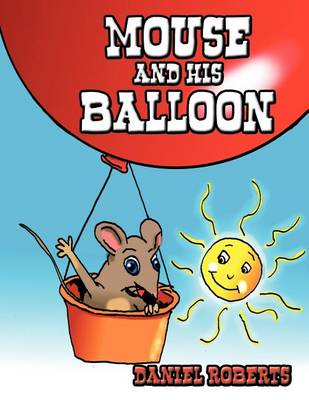 Book cover for Mouse and His Balloon