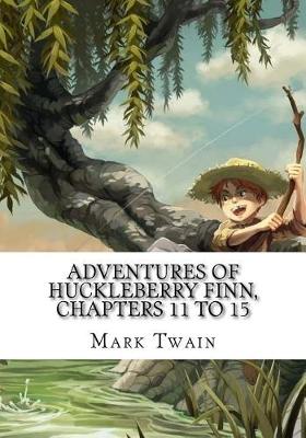 Book cover for Adventures of Huckleberry Finn, Chapters 11 to 15