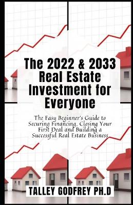 Book cover for The 2022 & 2033 Real Estate Investment for Everyone